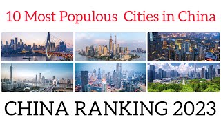 The 10 Most Populous Cities in China 2023  Updated [upl. by Gregor]