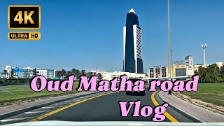 Driving through oud matha road Dubai  Dubai car vlog  visit Dubai  4k video 60fps [upl. by Cheke]