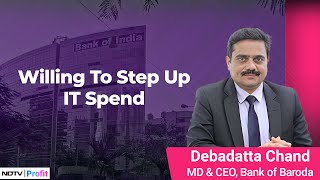 Bank of Barodas MD Debadatta Chand On IT Spend  NDTV Profit [upl. by Ylrahc459]