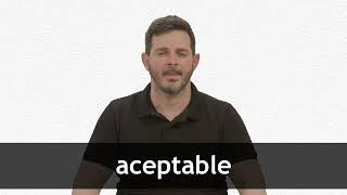 How to pronounce ACEPTABLE in European Spanish [upl. by Kimble]