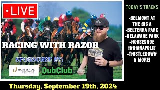 LIVE Horse Racing Handicapping  Belmont at the Big A  Horseshoe Indianapolis amp more  Thu Sep 19th [upl. by West]