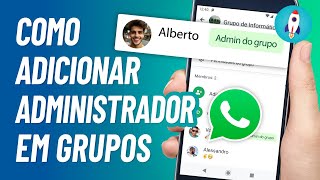 Como ADICIONAR ADMINISTRADOR no WHATSAPP  Administrador de Grupo [upl. by Carine]