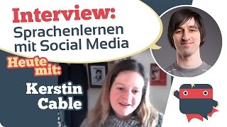 ᐅ Interview mit Kerstin Cable von fluentlanguagecouk 🤳 Social Media und Sprachen lernen [upl. by Ysor841]