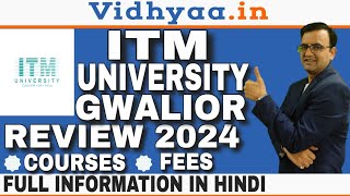 ITM UNIVERSITY GWALIOR  ADMISSION 2024  FEE STRUCTURE  PLACEMENTS  COURSES  MBA  BBA  BCA [upl. by Cul215]