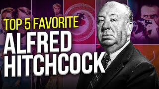 Top 5 Favorite Alfred Hitchcock Movies [upl. by Epotimet]