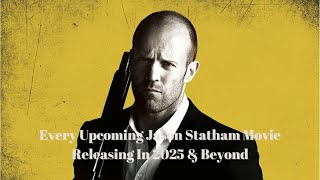 Every MUSTSEE Jason Statham Movie Coming in 2025 amp Beyond – You Wont Believe Whats Next [upl. by Moritz271]