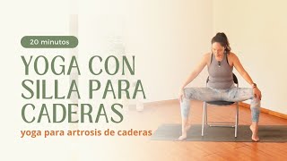 YOGA CON SILLA PARA CADERAS ARTROSIS DE CADERAS [upl. by Bhayani]