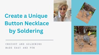 How To Make Your Own Unique Button Necklace with Soldering DIY Soldering Jewelry Steps Made Easy [upl. by Kuhlman]