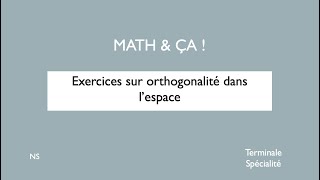 Exercices sur orthogonalité dans lespace [upl. by Janeen855]