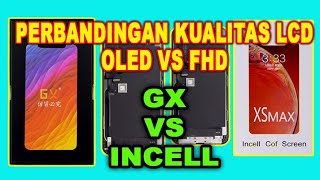 Review perbandingan lcd Incell FHD dan lcd Oled GX [upl. by Oguh745]