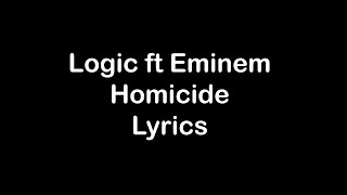 Logic ft Eminem  Homicide Lyrics [upl. by Krasner]