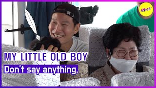 MY LITTLE OLD BOY Dont say anything ENGSUB [upl. by Gnuy]