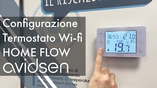 Installazione e configurazione Cronotermostato Home Flow 127062  Avidsen [upl. by Iak28]