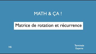 Matrice de rotation et récurrence [upl. by Berna]