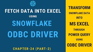 Microsoft Excel amp Snowflake ODBC Driver  Chapter24 Part2  Snowflake Handson Tutorial [upl. by Drews333]