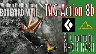 TAG Action 8b First Ascent Boneyard Wall SI CHOMPHU KHON KAEN Thailand [upl. by Pernick766]