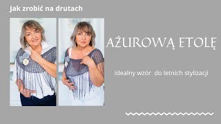 Jak zrobić na drutach ażurową etolę [upl. by Naitsirt]