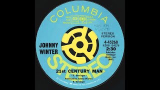 21ST CENTURY MAN  JOHNNY WINTER AND [upl. by Narrad140]