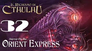 Il Richiamo di Cthulhu  Orrore sullOrient Express  Sessione 32 [upl. by Durward]