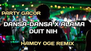 DJ DANSA DANSA X ALAMA DUIT NIH PARTY GACOR REMIX FULL BASS VIRAL TIK TOK 2024 [upl. by Lynna347]