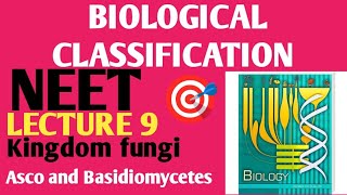 BIOLOGICAL CLASSIFICATION KINGDOM FUNGI Asco and BasidiomycetesLecture 9 Ncert 11 [upl. by Copp47]