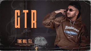 GTR Song  Official Audio  Bob B Randhawa  New Punjabi Song 2024  Time Will Tell  New Song [upl. by Yob332]