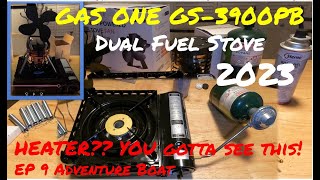 GAS ONE GS 3900PB Dual Fuel Stove HEATERAdventure Boat Review SAFETYCannisters 2023 Ep 9 [upl. by Annabel391]