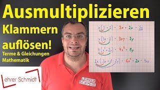 Ausmultiplizieren  Klammern auflösen  Termen und Gleichungen  Mathematik  Lehrerschmidt [upl. by Yruam]