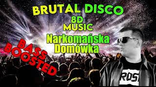 Cypis  Narkomańska Domówka BRUTAL DISCO 8D BASS BOOSTED [upl. by Chaiken]