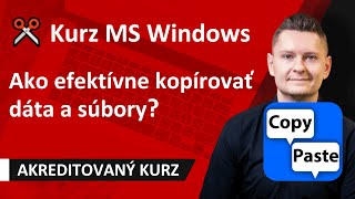 Online kurz Microsoft Windows III Pokročilý  Ako efektívne kopírovať dáta a súbory ✂️ [upl. by Haimerej]