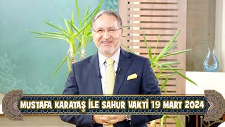 Prof Dr Mustafa Karataş ile Sahur Vakti 19 Mart 2024 [upl. by Eca]