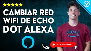 Cómo CAMBIAR la RED WIFI de Echo Dot Alexa  🗣️ Conectar Alexa a otro wifi 🗣️ [upl. by Landre]