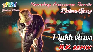 NK REMIX ZUBEEN GARG Nonstop Night Party Music Track nonstopmusic assamhitsmusiccollection [upl. by Eceirtal]