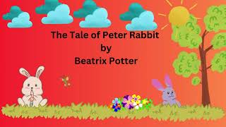 The Tale of Peter Rabbit by Beatrix Potter [upl. by Conni]