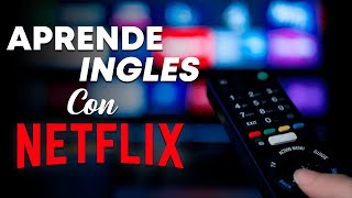 15 SERIES para APRENDER INGLÉS viendo NETFLIX 🎬  TIPS 2022 🚀 [upl. by Dlanor2]