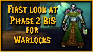 Phase 2 Best in Slot for DPS Warlocks  Tentative [upl. by Onibas]