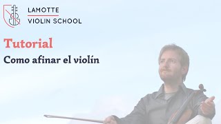 Tutorial LVS  Como afinar el violín [upl. by Suilienroc]