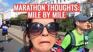 Thoughts Of A Marathon Runner Mile by Mile  Brighton Marathon 2019 [upl. by Enyamrahs]