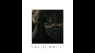 NACHI NACHI slowed and reverb [upl. by Acirahs]