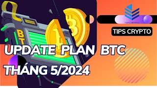 CẬP NHẬT BITCOIN BTC THÁNG 52024 CÓ NÊN MUA ALTCOIN  TIPS CRYPTO [upl. by Otirecul]