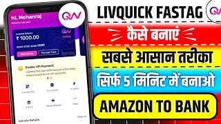 HOW TO CREATE ONLINE LIVQUICK FASTAG  LIVQUICK FASTAG KAISE BANAYE  AMAZON TO BANK TRANSFER TRICK [upl. by Nielson236]