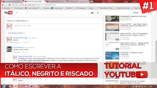 Como escrever em itálico negrito e riscado no YouTube 2014 [upl. by Ellicott]