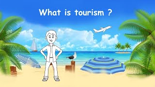 What is Tourism [upl. by Durr]