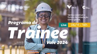 Live  Programa de Trainee Vale 2024 [upl. by Ellessig]