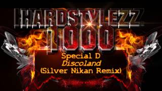 Special D  Discoland Silver Nikan Remix [upl. by Marika]