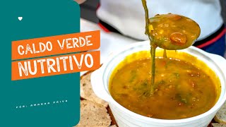 CALDO VERDE NUTRITIVO SABOROSO E SAUDÁVEL  CULINÁRIA DESCOMPLICADA [upl. by Marozik]