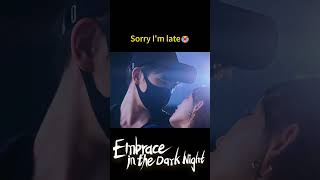 Love story🔥  Embrace in the Dark Night  shorts cdrama [upl. by Ottillia]