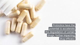 Examining the interaction between probiotics and therapeutic drugs [upl. by Zoller823]