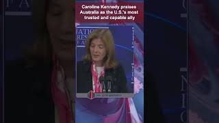 Caroline Kennedy Declares Australia the USA’s Most Trusted Ally shorts [upl. by Olen]