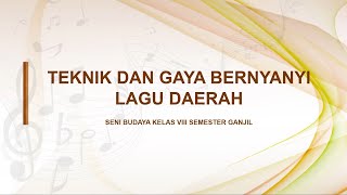 Materi Seni Budaya Kelas 8 Semester 1 II Teknik dan Gaya Bernyanyi Lagu Tradisional [upl. by Acenom]